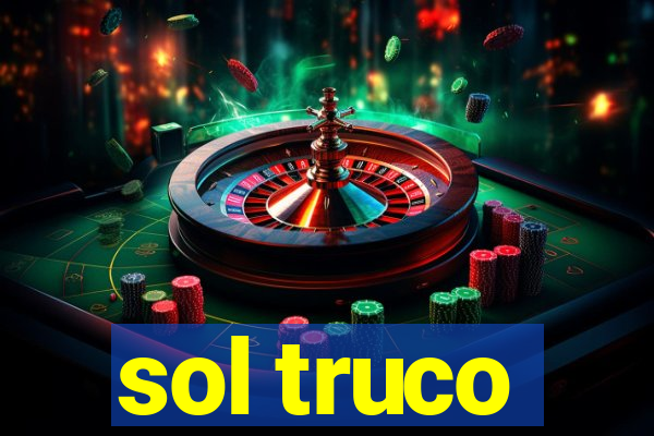 sol truco