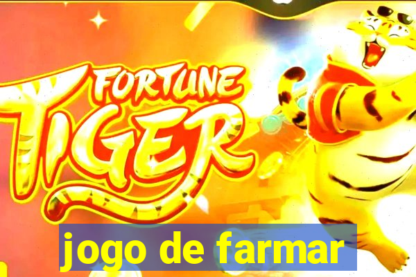 jogo de farmar