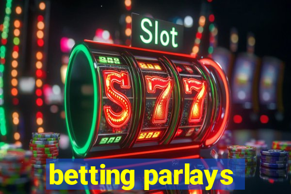 betting parlays