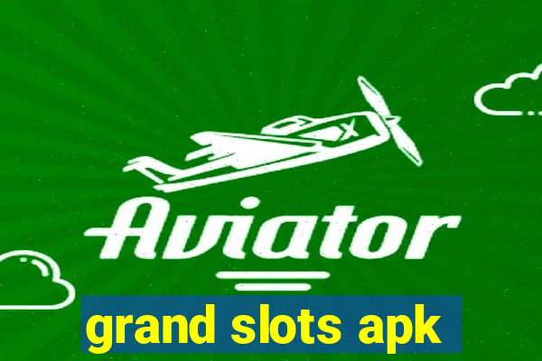 grand slots apk