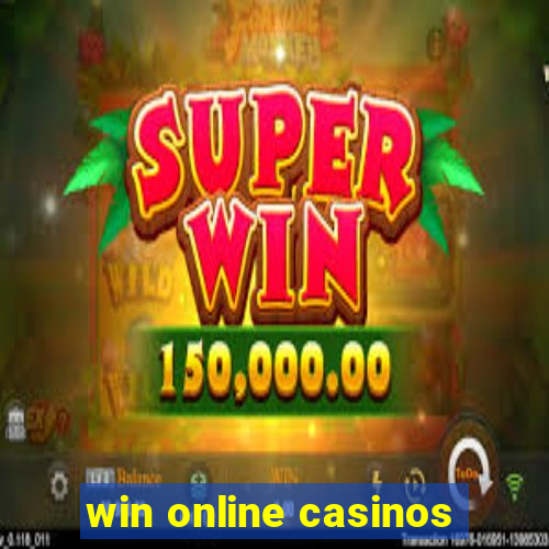 win online casinos