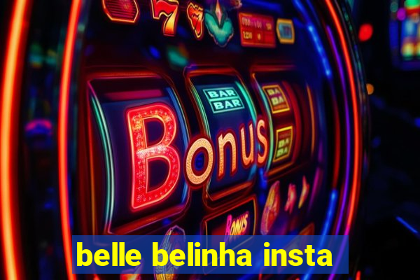 belle belinha insta