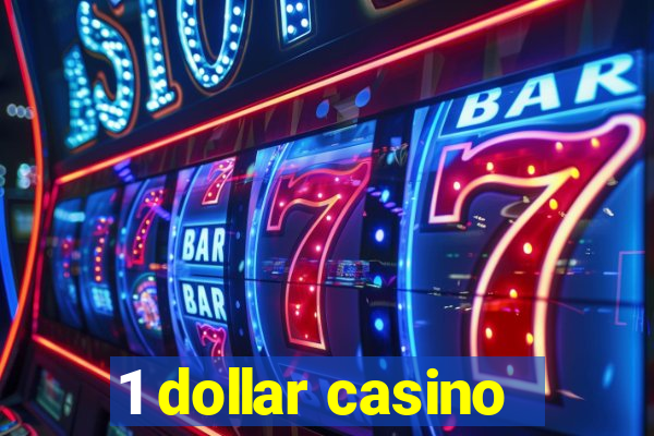 1 dollar casino