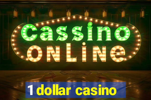 1 dollar casino