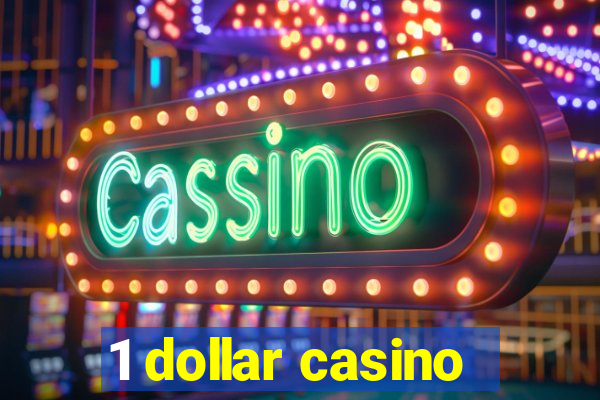 1 dollar casino