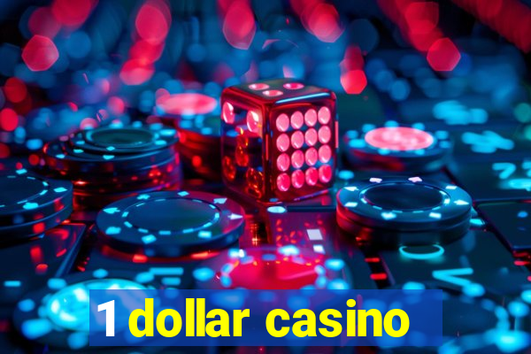 1 dollar casino