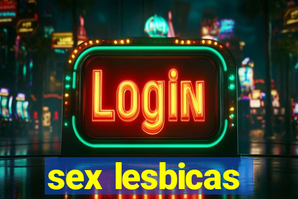 sex lesbicas