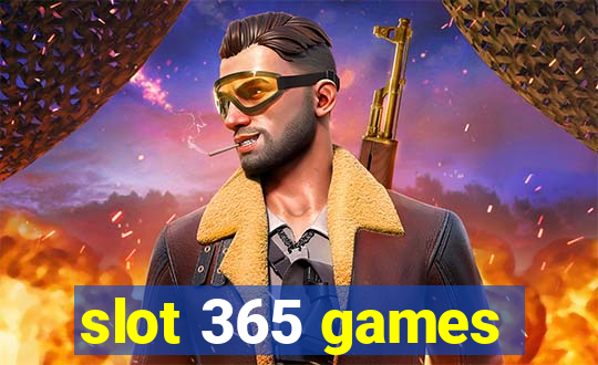 slot 365 games