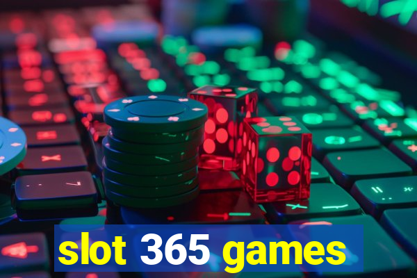 slot 365 games