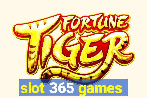 slot 365 games