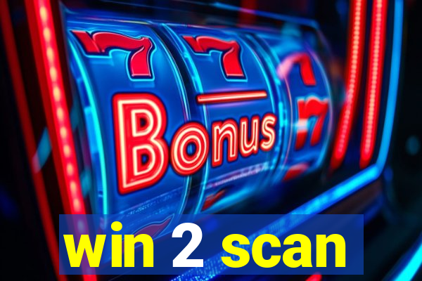 win 2 scan