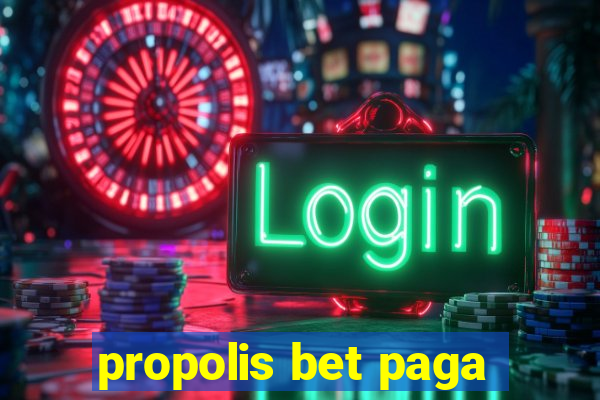 propolis bet paga