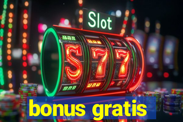 bonus gratis