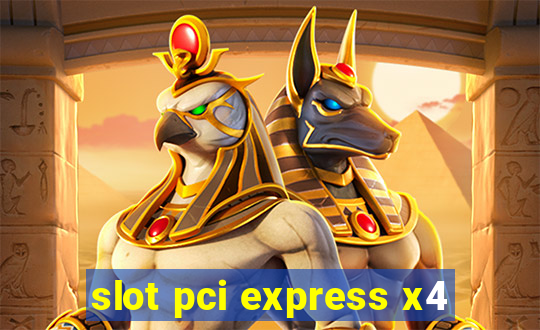 slot pci express x4