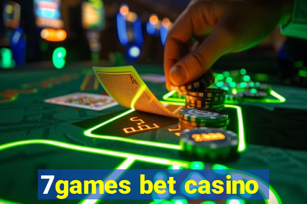 7games bet casino