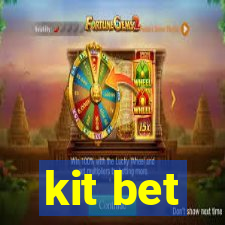 kit bet