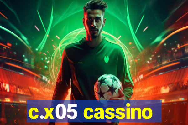 c.x05 cassino