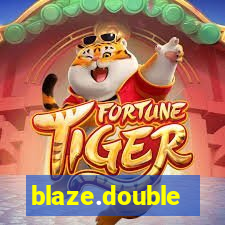 blaze.double