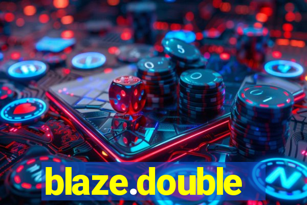 blaze.double