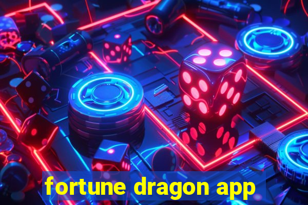 fortune dragon app