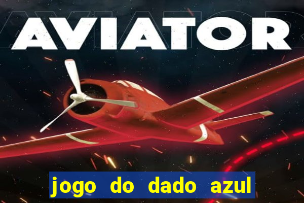 jogo do dado azul e vermelho