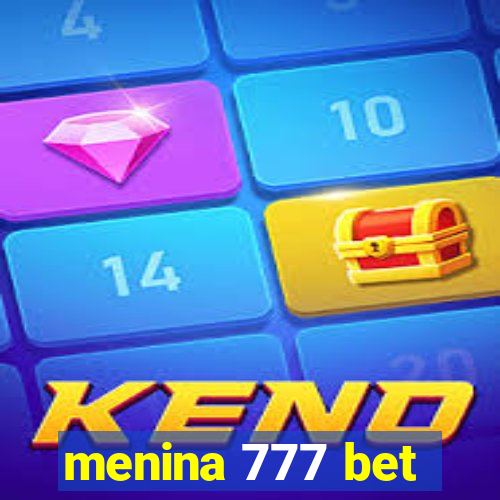 menina 777 bet