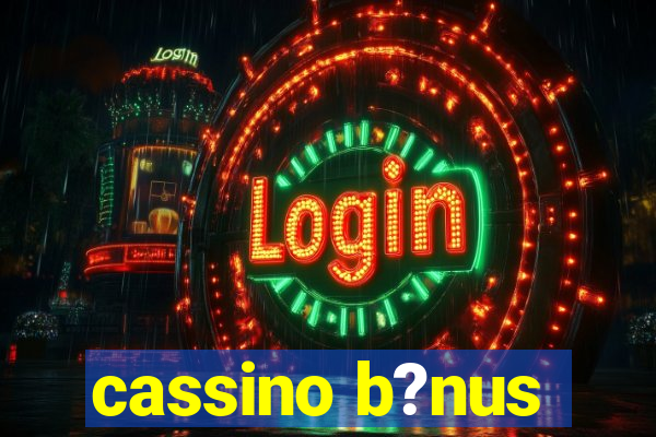 cassino b?nus