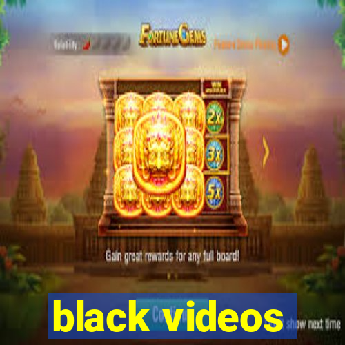 black videos