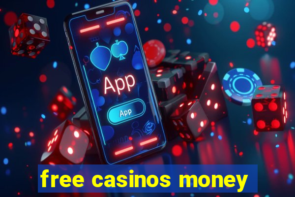 free casinos money