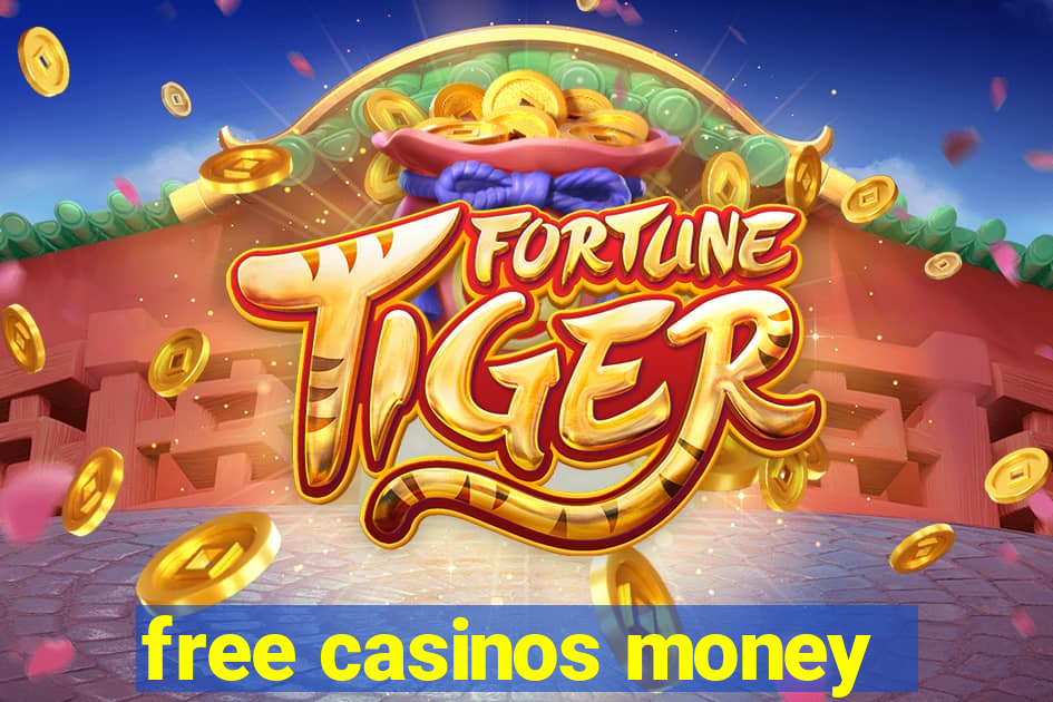 free casinos money