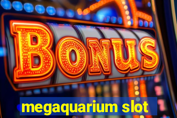 megaquarium slot