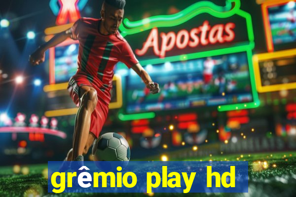 grêmio play hd