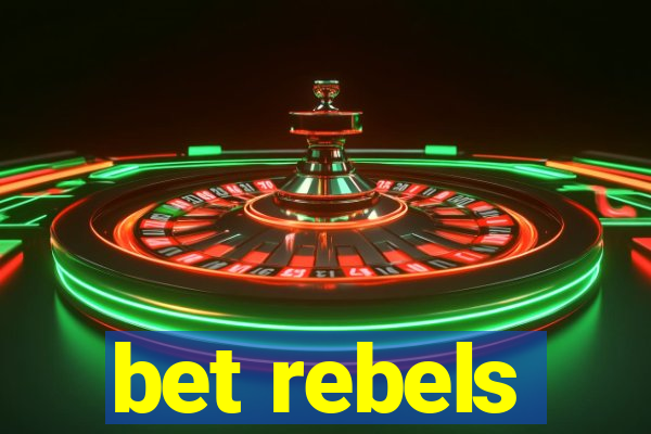 bet rebels