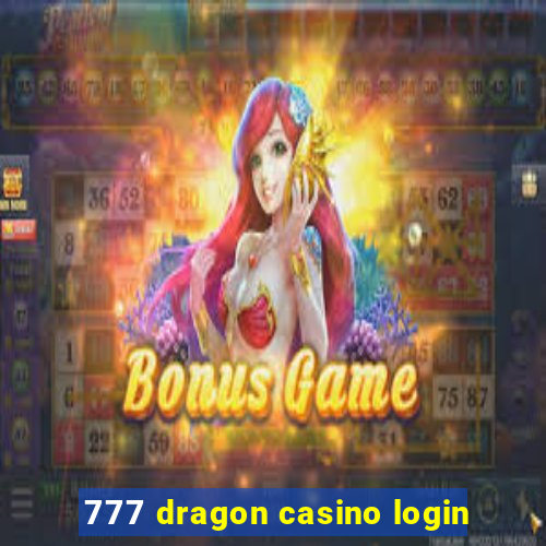 777 dragon casino login