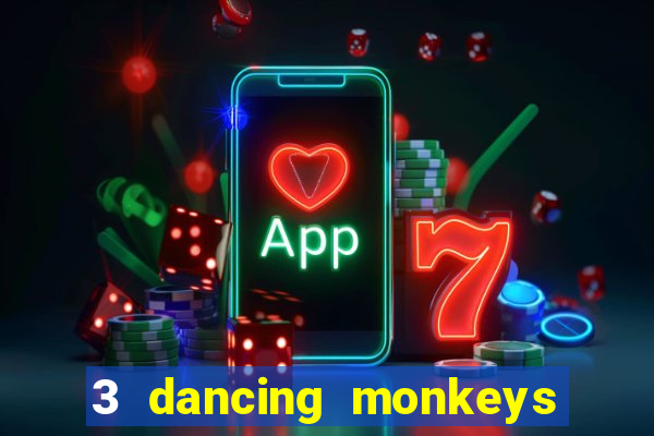 3 dancing monkeys slot demo