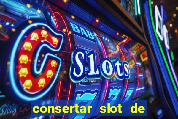 consertar slot de chip pre?o