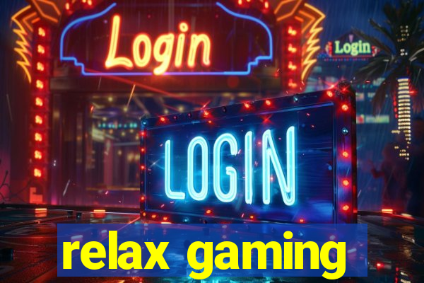 relax gaming