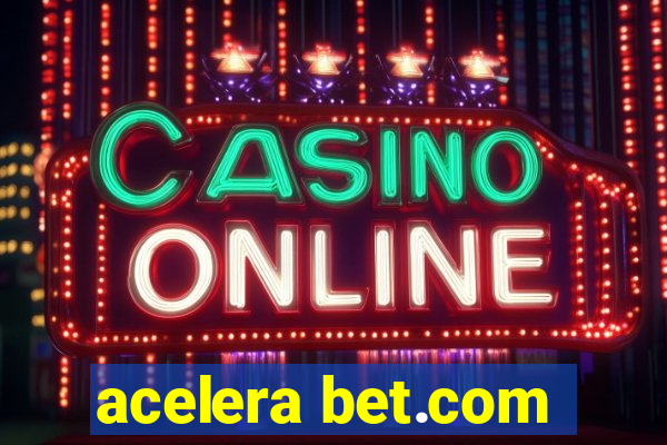 acelera bet.com