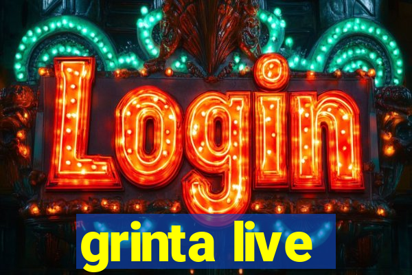 grinta live