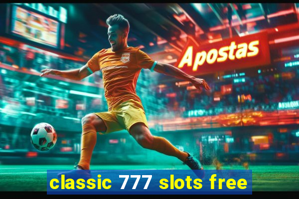 classic 777 slots free