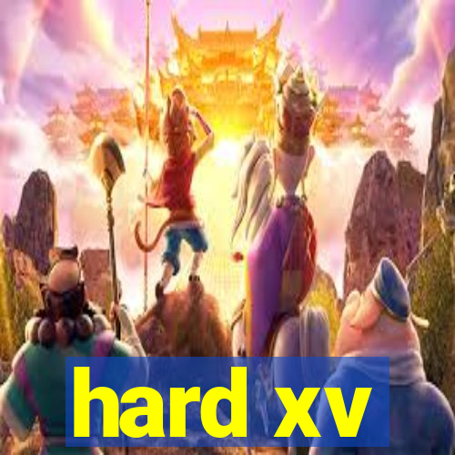 hard xv