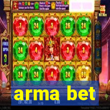 arma bet