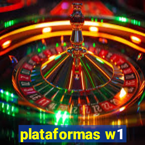 plataformas w1