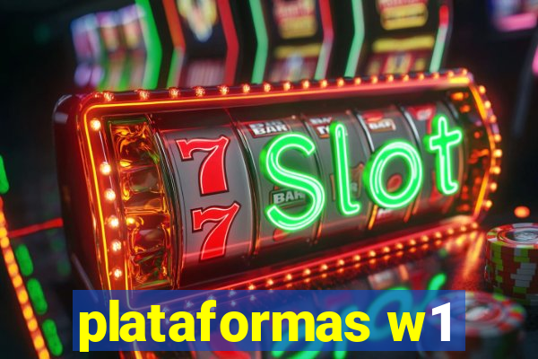 plataformas w1