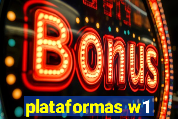 plataformas w1