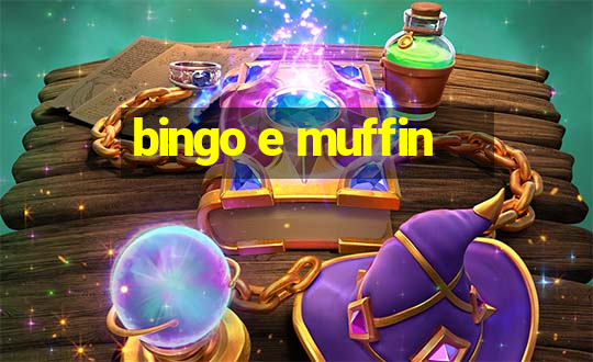 bingo e muffin