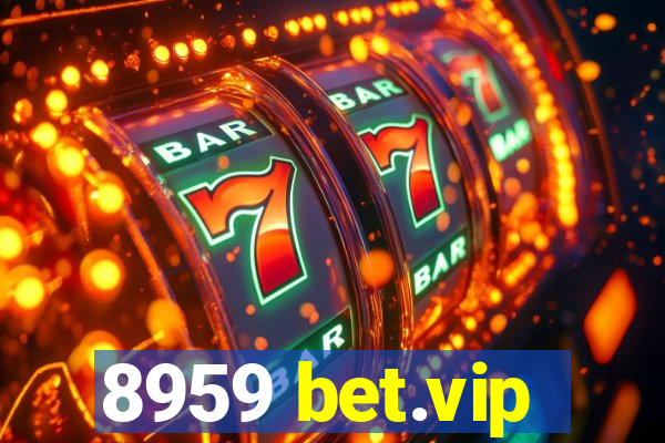 8959 bet.vip