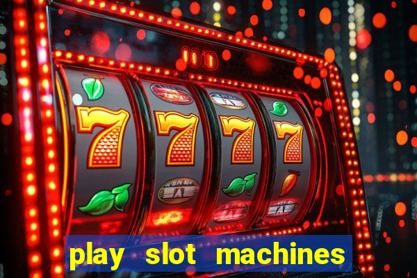 play slot machines for free