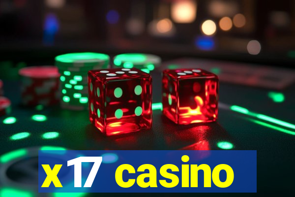 x17 casino