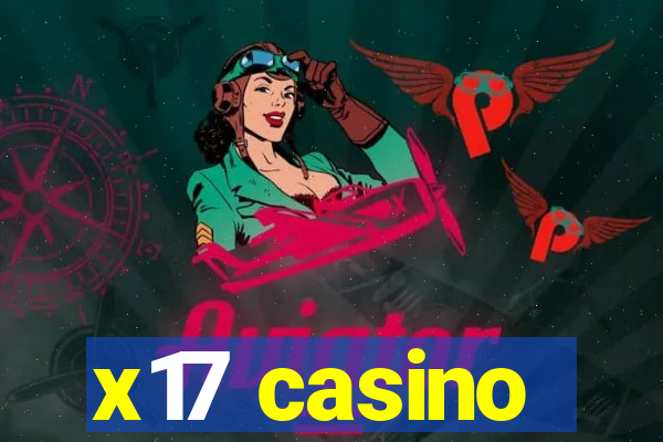 x17 casino